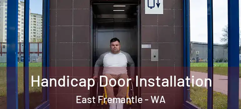  Handicap Door Installation East Fremantle - WA