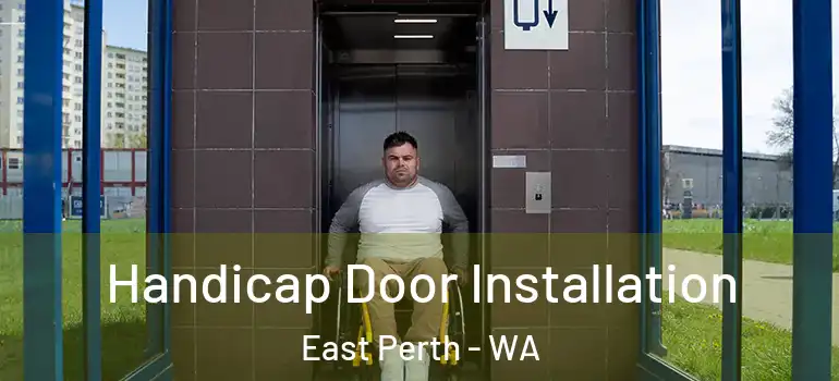  Handicap Door Installation East Perth - WA
