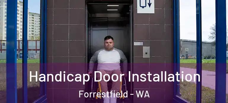  Handicap Door Installation Forrestfield - WA