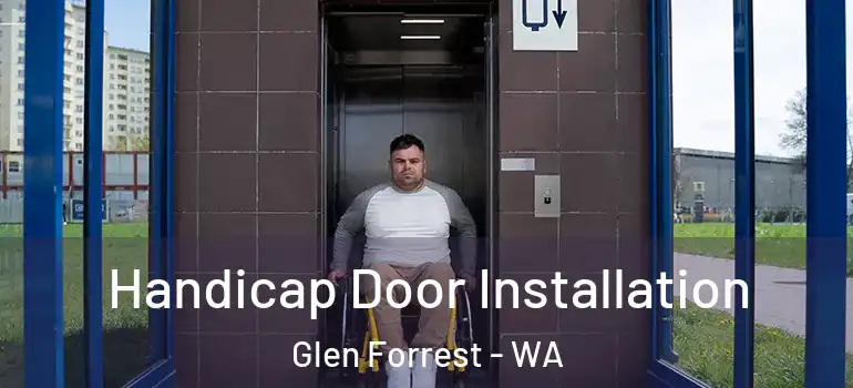  Handicap Door Installation Glen Forrest - WA
