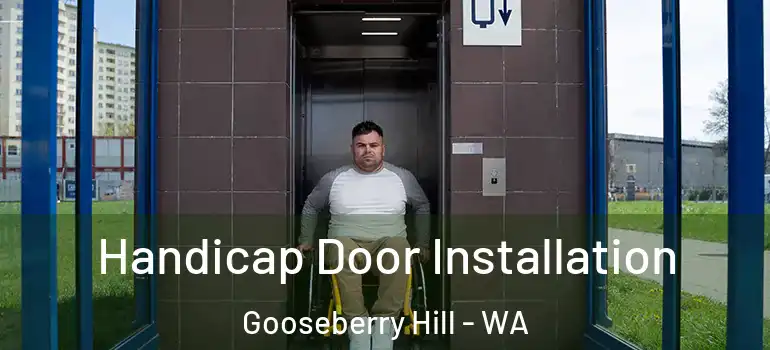  Handicap Door Installation Gooseberry Hill - WA