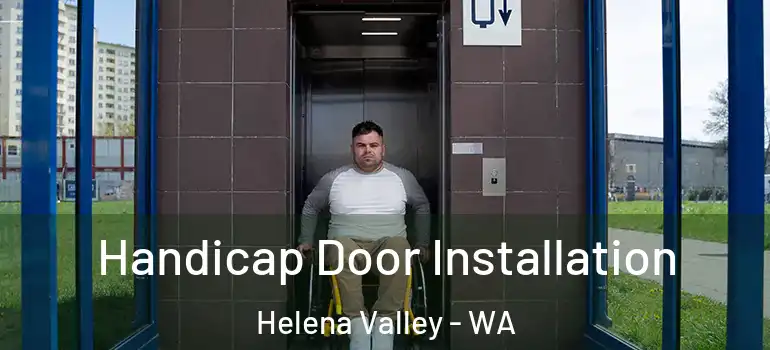  Handicap Door Installation Helena Valley - WA