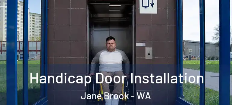Handicap Door Installation Jane Brook - WA