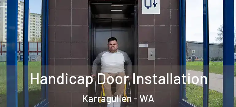  Handicap Door Installation Karragullen - WA