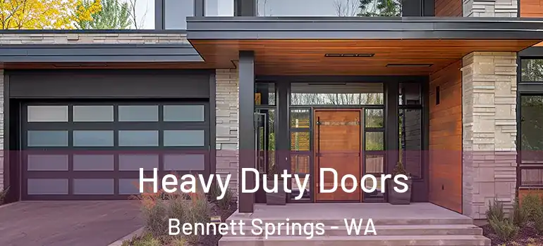 Heavy Duty Doors Bennett Springs - WA