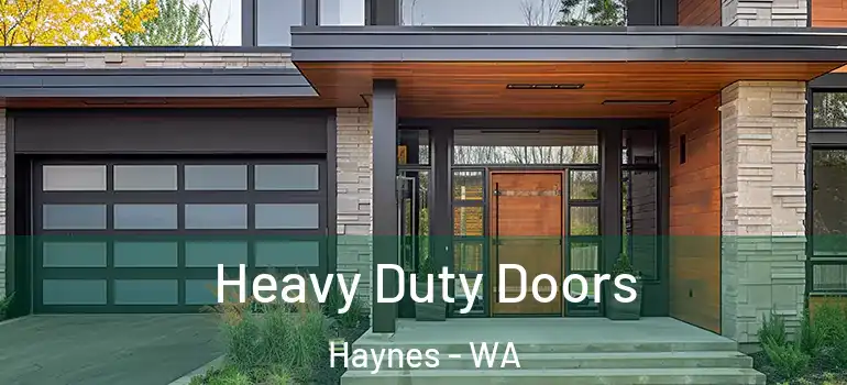 Heavy Duty Doors Haynes - WA