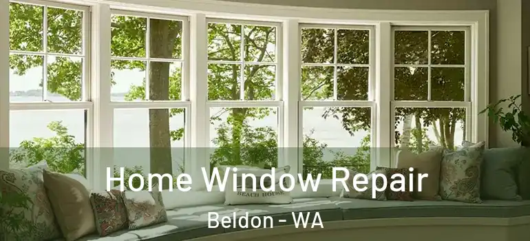 Home Window Repair Beldon - WA