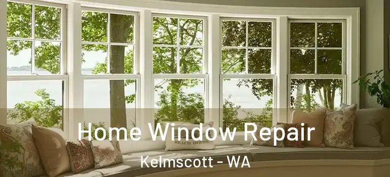  Home Window Repair Kelmscott - WA