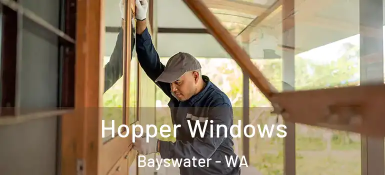Hopper Windows Bayswater - WA