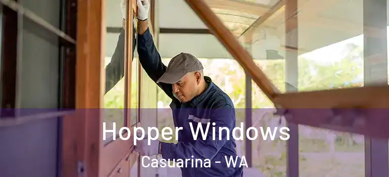 Hopper Windows Casuarina - WA