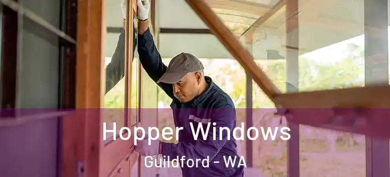 Hopper Windows Guildford - WA
