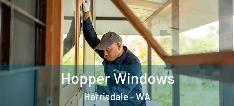 Hopper Windows Harrisdale - WA