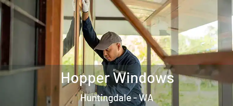 Hopper Windows Huntingdale - WA