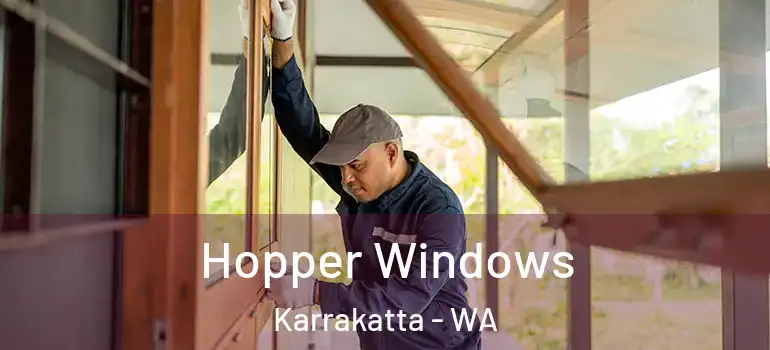 Hopper Windows Karrakatta - WA