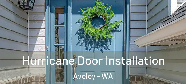  Hurricane Door Installation Aveley - WA