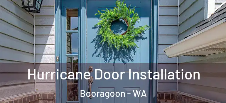  Hurricane Door Installation Booragoon - WA