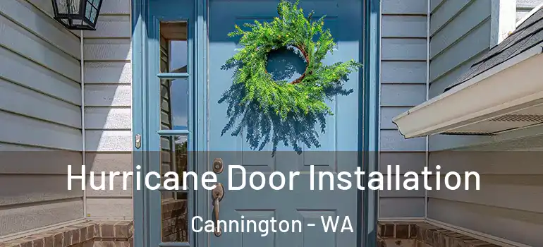 Hurricane Door Installation Cannington - WA