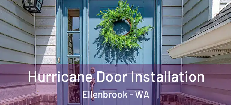 Hurricane Door Installation Ellenbrook - WA