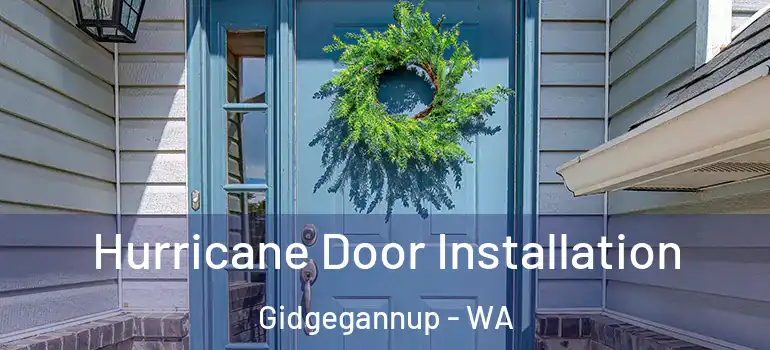  Hurricane Door Installation Gidgegannup - WA