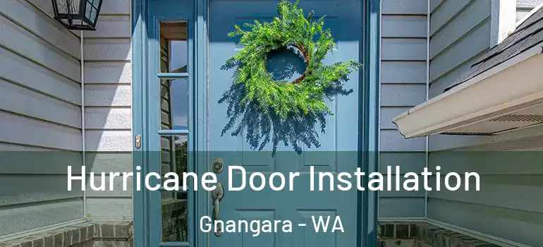  Hurricane Door Installation Gnangara - WA