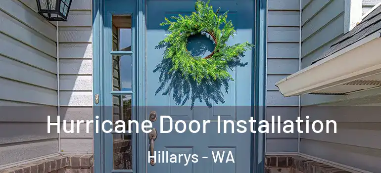  Hurricane Door Installation Hillarys - WA