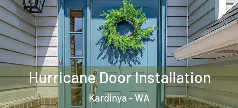 Hurricane Door Installation Kardinya - WA