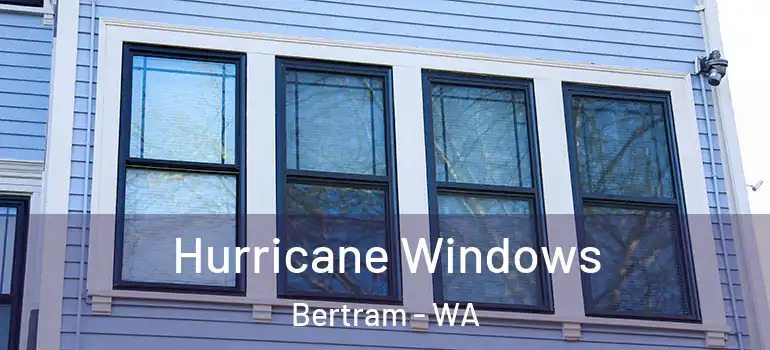Hurricane Windows Bertram - WA