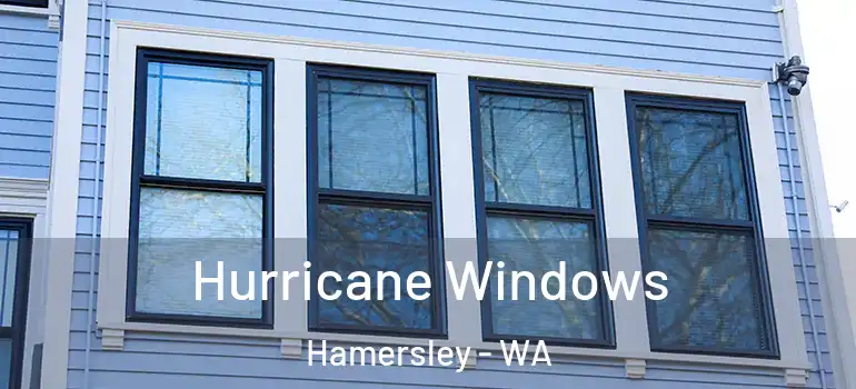 Hurricane Windows Hamersley - WA