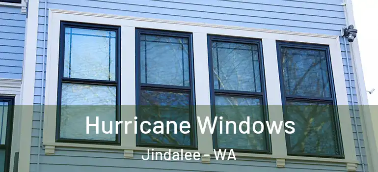 Hurricane Windows Jindalee - WA