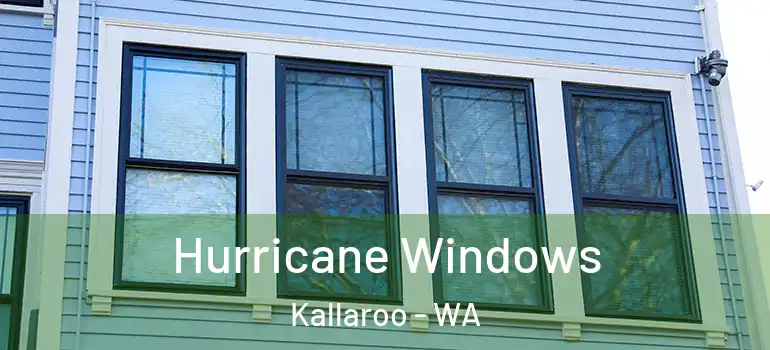 Hurricane Windows Kallaroo - WA