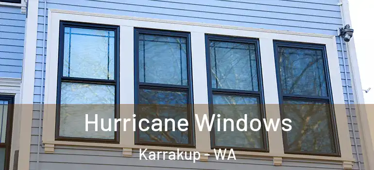 Hurricane Windows Karrakup - WA