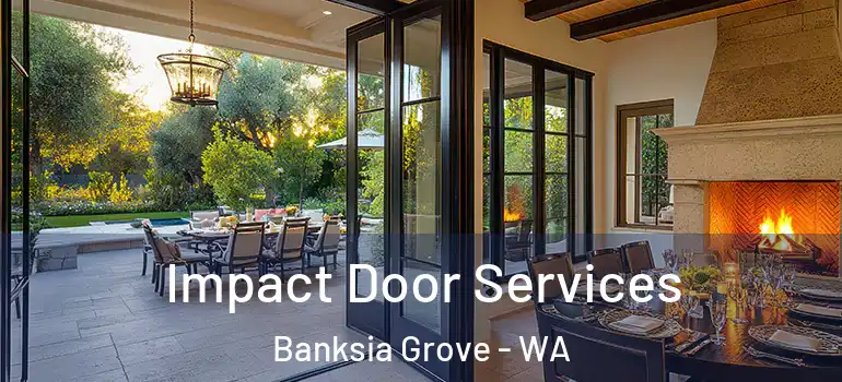 Impact Door Services Banksia Grove - WA