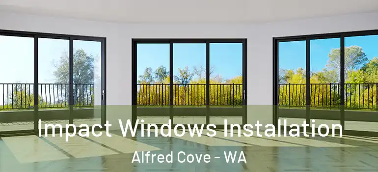 Impact Windows Installation Alfred Cove - WA