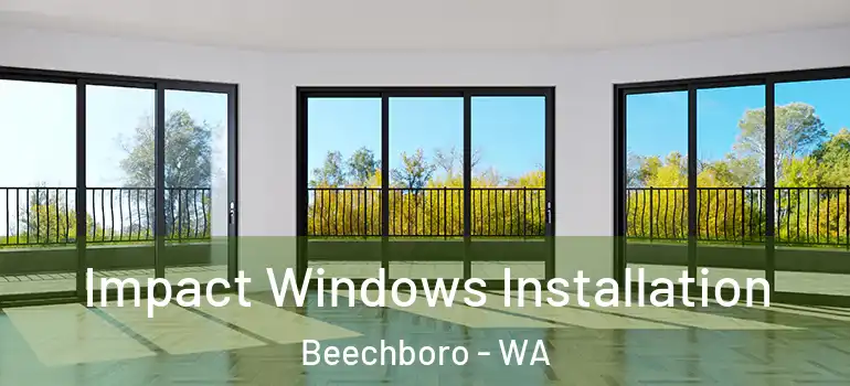 Impact Windows Installation Beechboro - WA