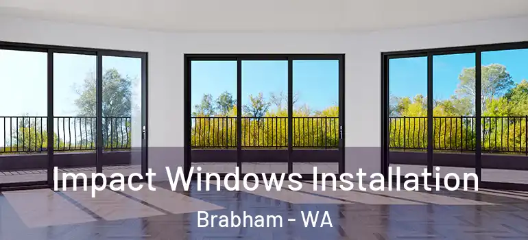  Impact Windows Installation Brabham - WA