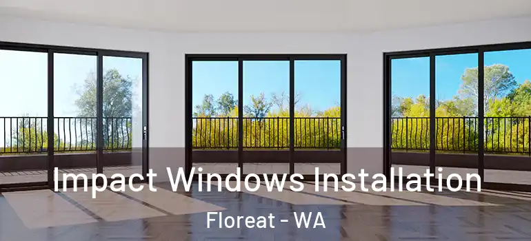 Impact Windows Installation Floreat - WA
