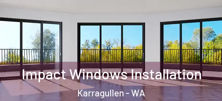 Impact Windows Installation Karragullen - WA