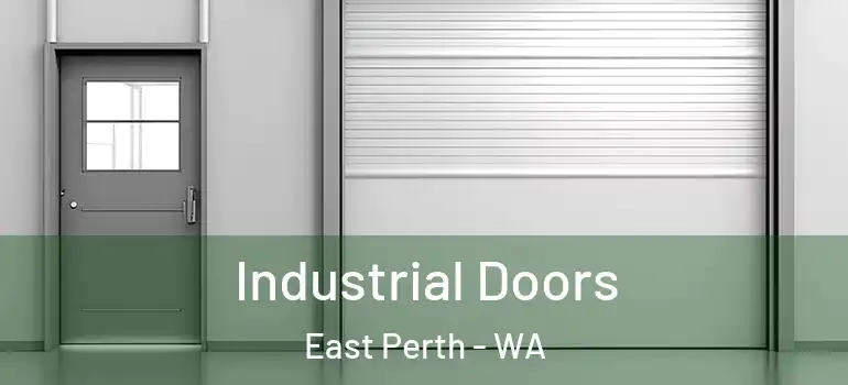  Industrial Doors East Perth - WA