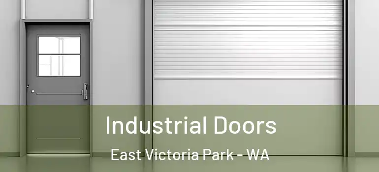 Industrial Doors East Victoria Park - WA