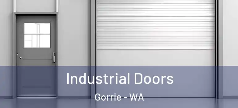 Industrial Doors Gorrie - WA
