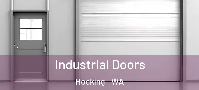 Industrial Doors Hocking - WA