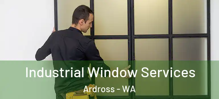 Industrial Window Services Ardross - WA