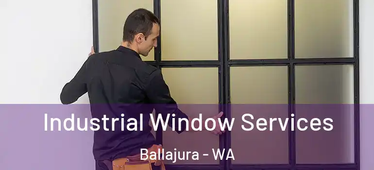  Industrial Window Services Ballajura - WA