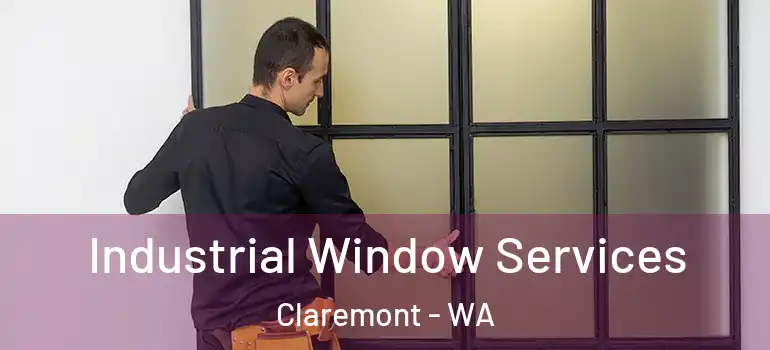  Industrial Window Services Claremont - WA