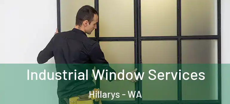 Industrial Window Services Hillarys - WA