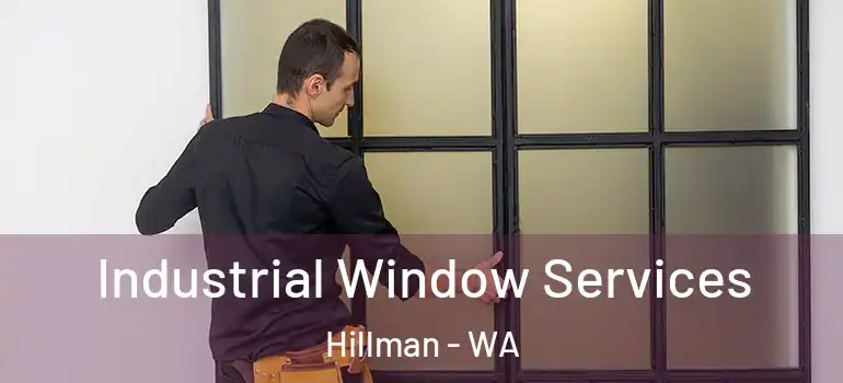 Industrial Window Services Hillman - WA