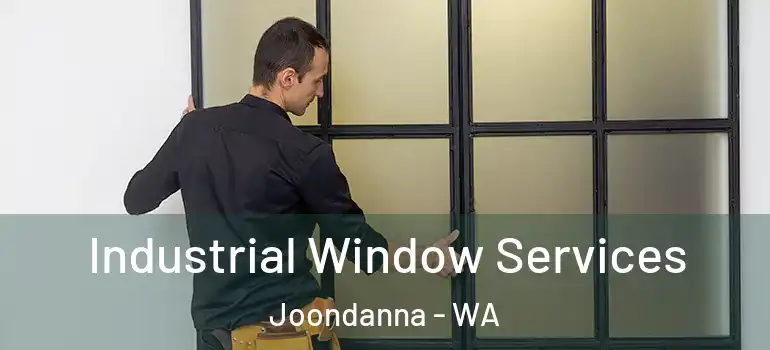  Industrial Window Services Joondanna - WA