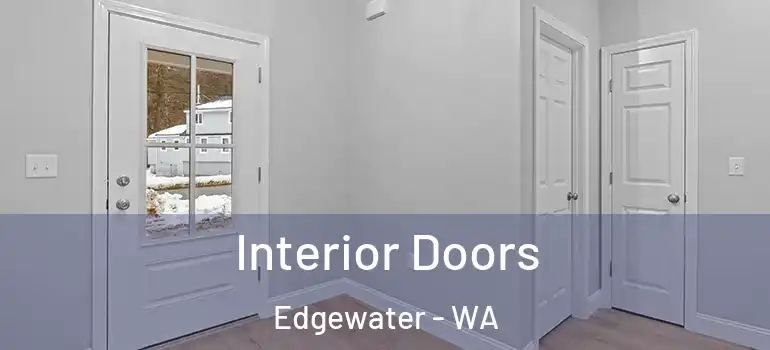  Interior Doors Edgewater - WA