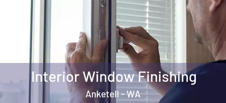 Interior Window Finishing Anketell - WA