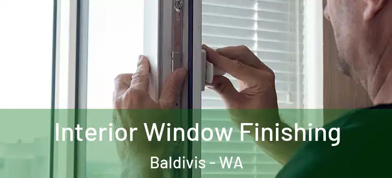 Interior Window Finishing Baldivis - WA